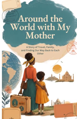 Cover of Around the World with My Mother by Weina Scott