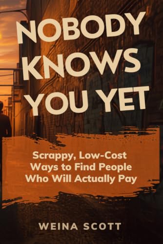 Cover of Nobody Knows You Yet by Weina Scott